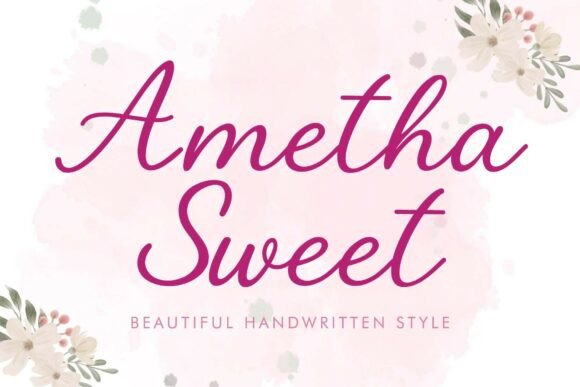 Ametha Sweet: A Font That Speaks Sweetly