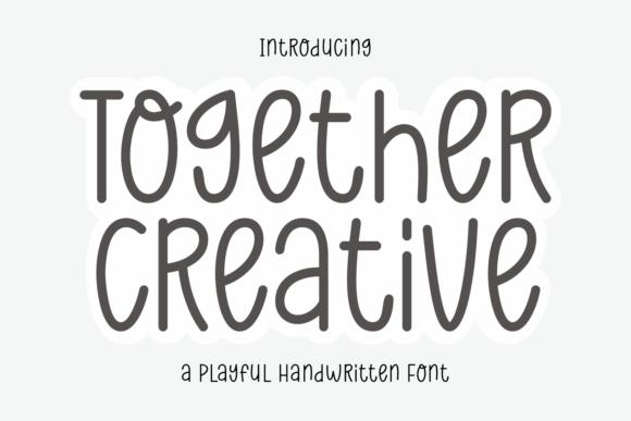 Together Creative: A Handwritten Font for Warm and Playful Design
