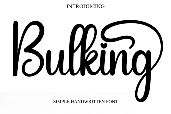 Understanding Bulking: A Simple and Versatile Handwritten Font